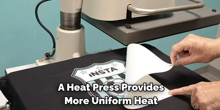 A Heat Press Provides More Uniform Heat