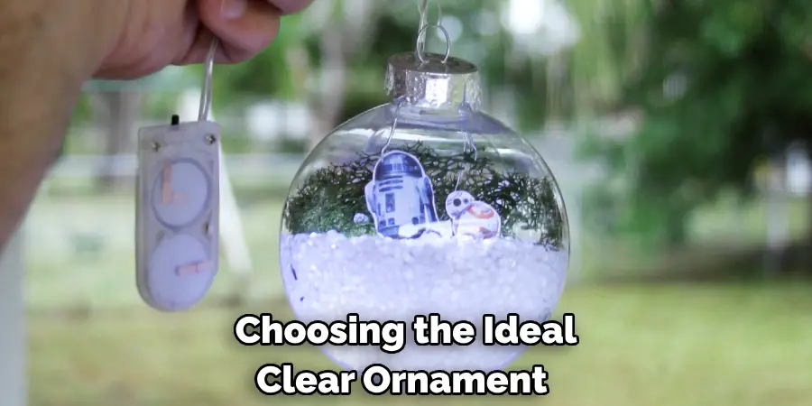 Choosing the Ideal Clear Ornament