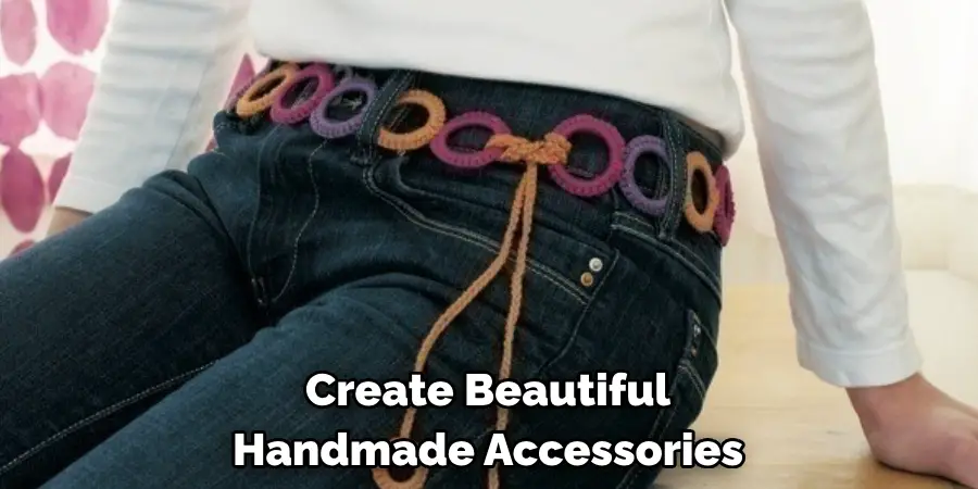 Create Beautiful Handmade Accessories