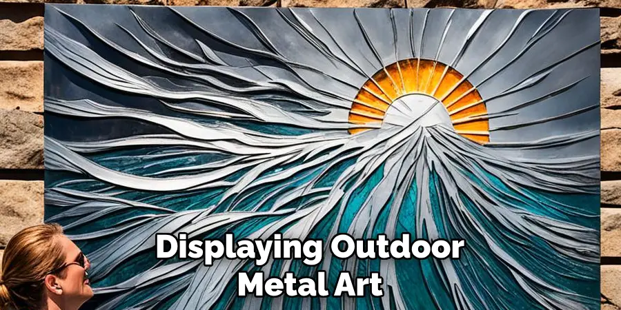 Displaying Outdoor Metal Art