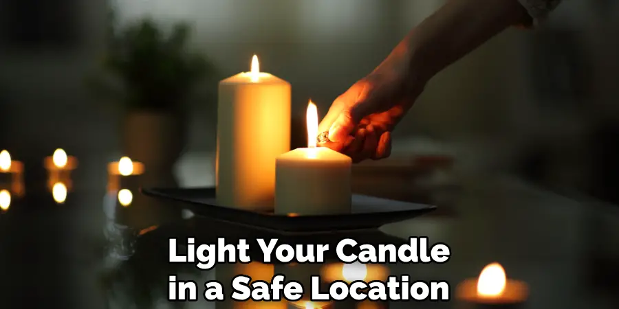 Light Your Candle in a Safe Location