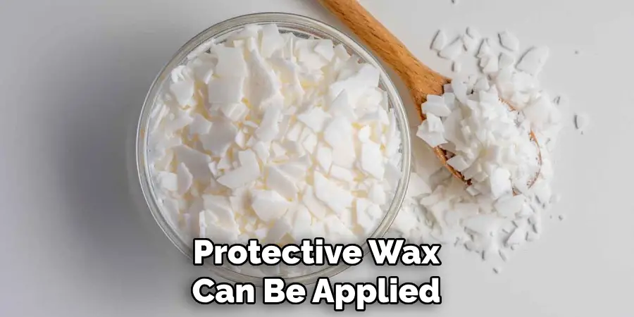 Protective Wax Can Be Applied