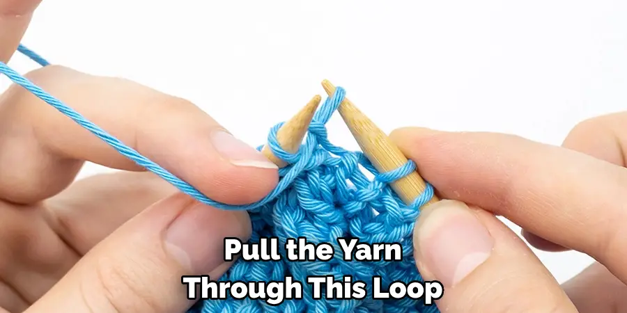 Pull the Yarn Through This Loop