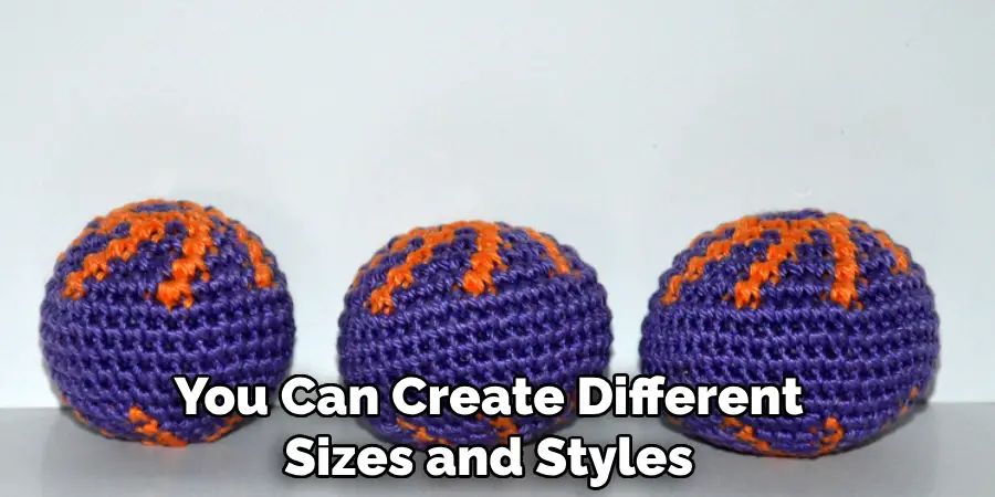 You Can Create Different Sizes and Styles