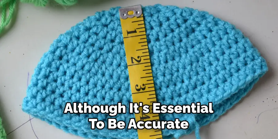 Although It's Essential To Be Accurate