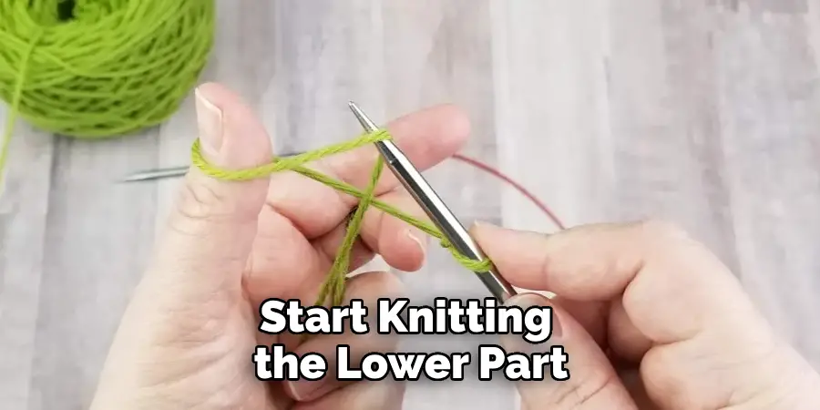 Start Knitting the Lower Part