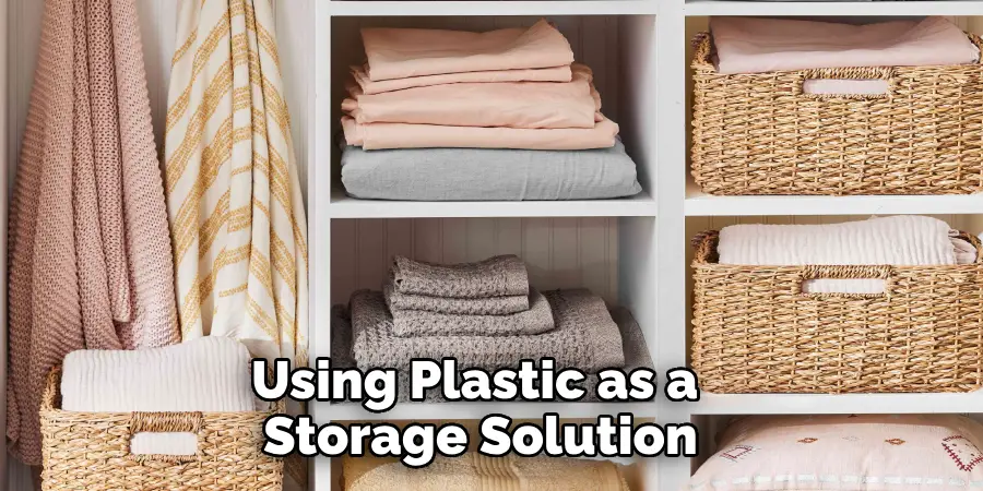 Using Plastic as a Storage Solution