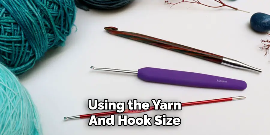 Using the Yarn And Hook Size