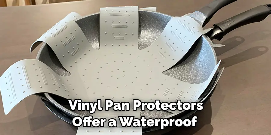 Vinyl Pan Protectors Offer a Waterproof
