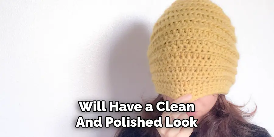 Will Have a Clean And Polished Look
