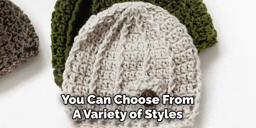 You Can Choose From A Variety of Styles