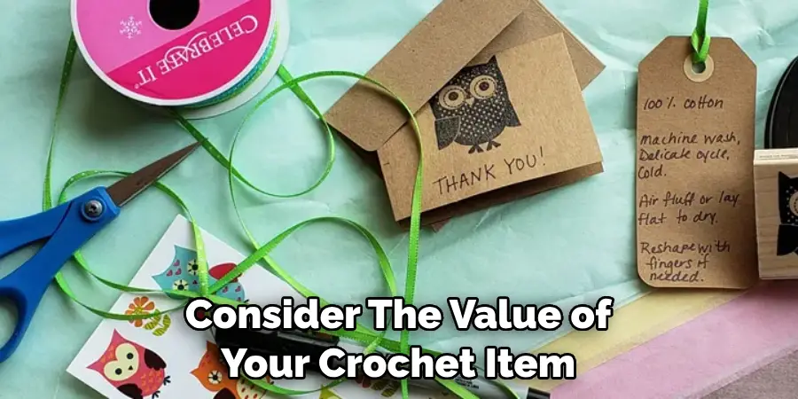 Consider the Value of Your Crochet Item