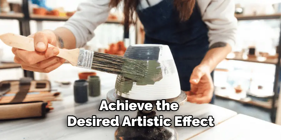 Achieve the Desired Artistic Effect