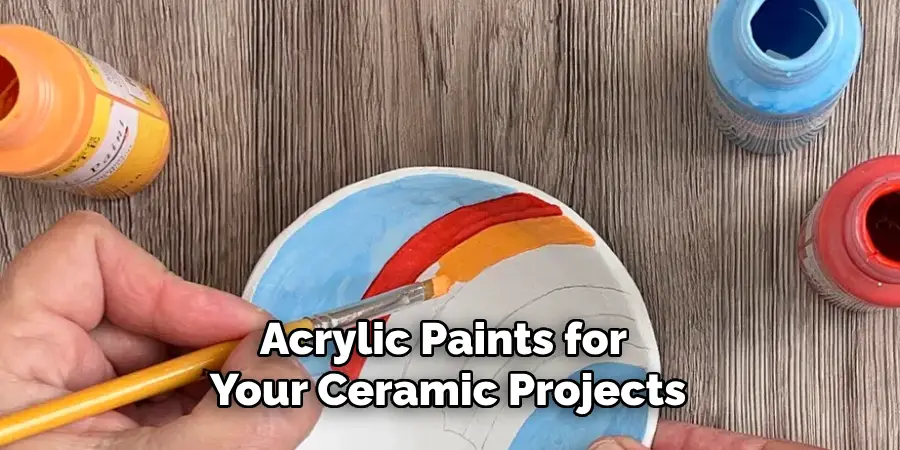 Acrylic Paints for Your Ceramic Projects