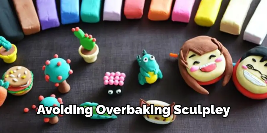 Avoiding Overbaking Sculpley