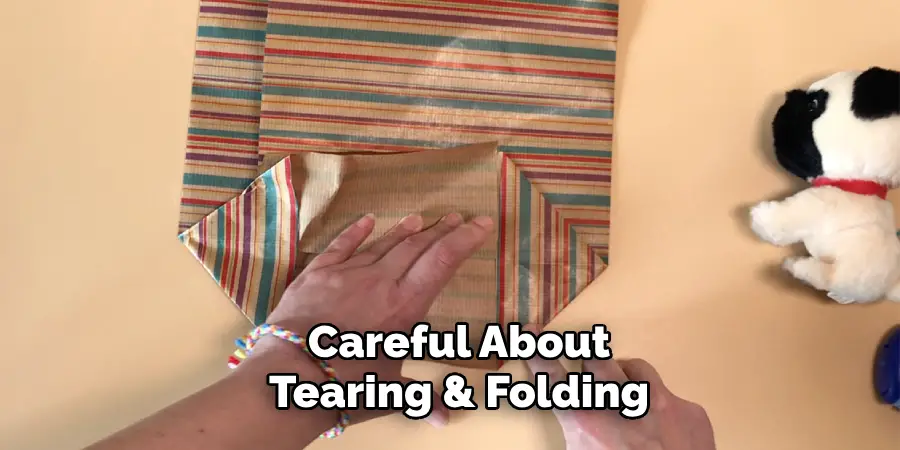 Careful About Tearing & Folding