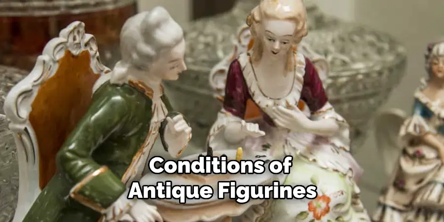 Conditions of Antique Figurines