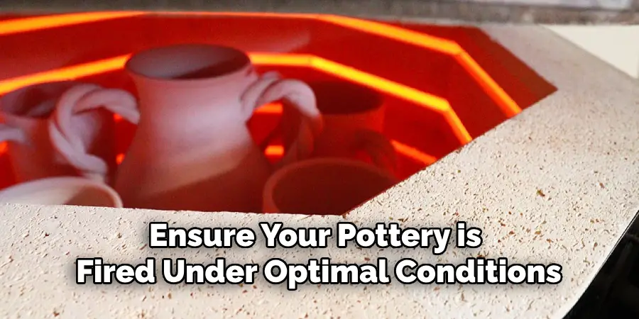 Ensure Your Pottery is Fired Under Optimal Conditions