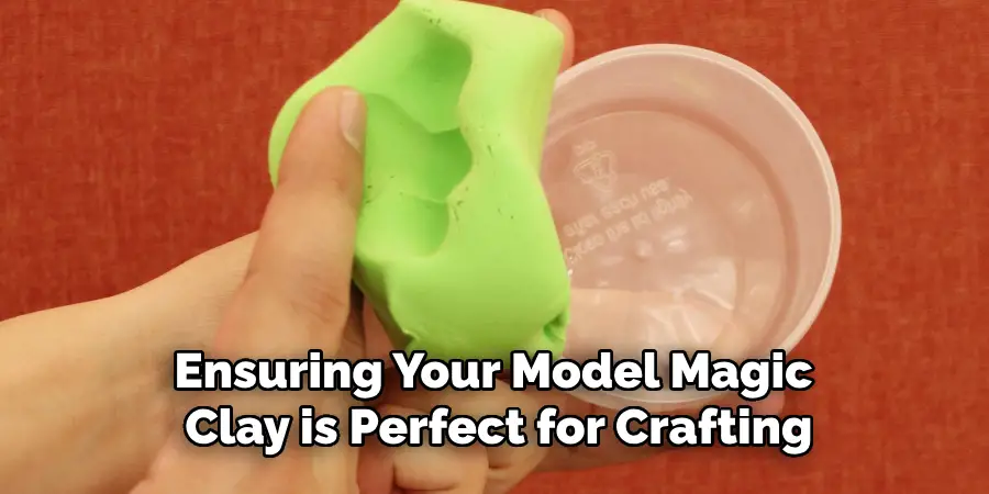 Ensuring Your Model Magic Clay is Perfect for Crafting