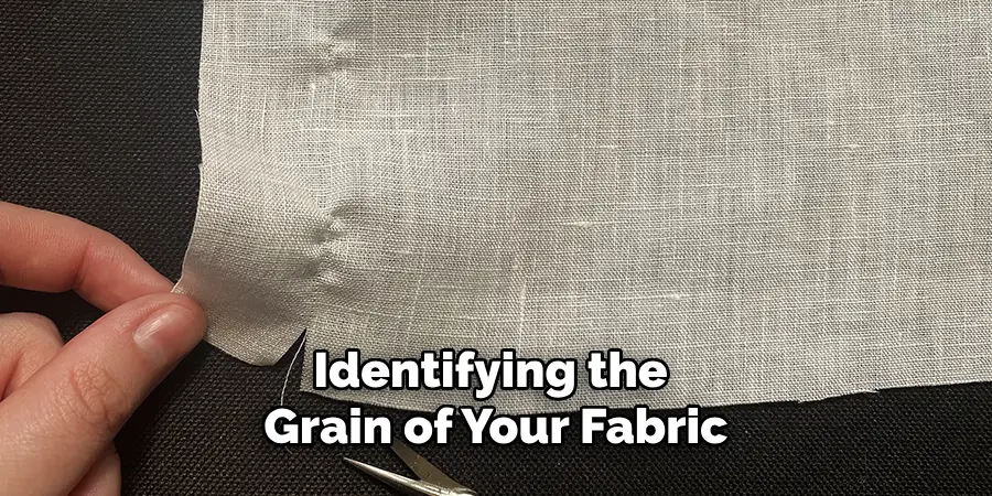 Identifying the Grain of Your Fabric