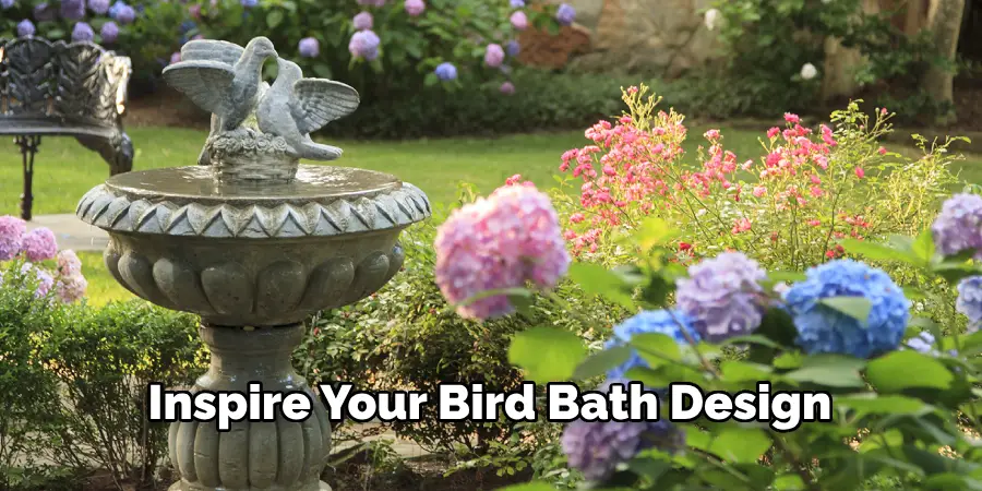 Inspire Your Bird Bath Design