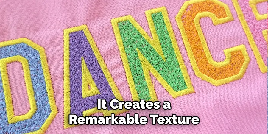 It Creates a Remarkable Texture