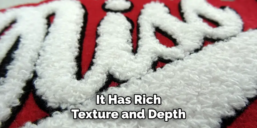 It Has Rich Texture and Depth