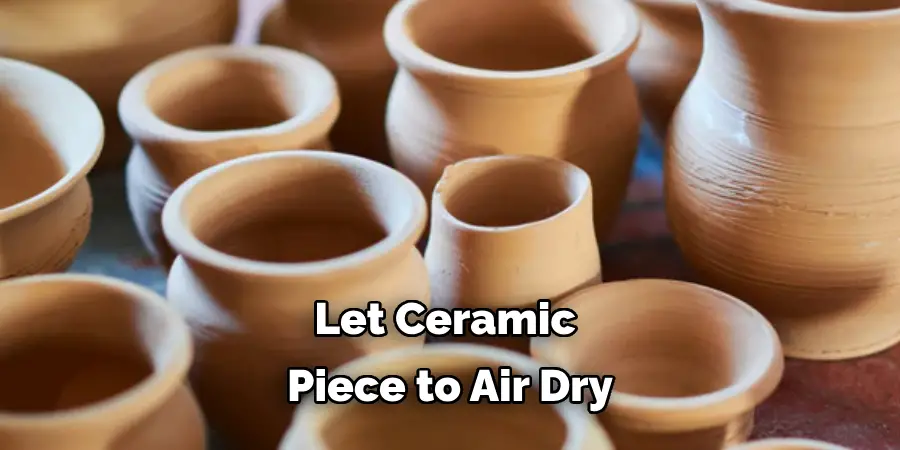 Let Ceramic Piece to Air Dry