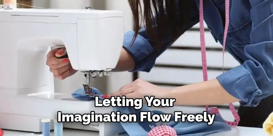 Letting Your Imagination Flow Freely