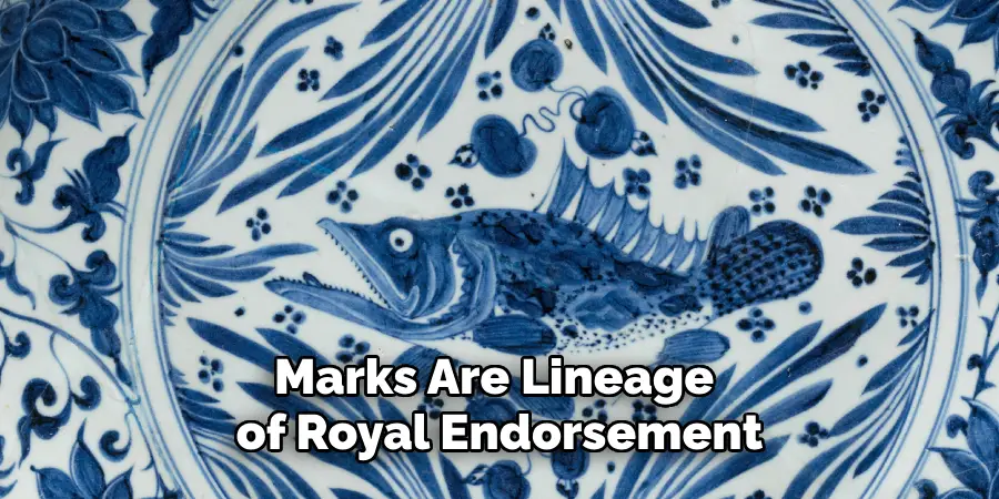 Marks Are Lineage of Royal Endorsement