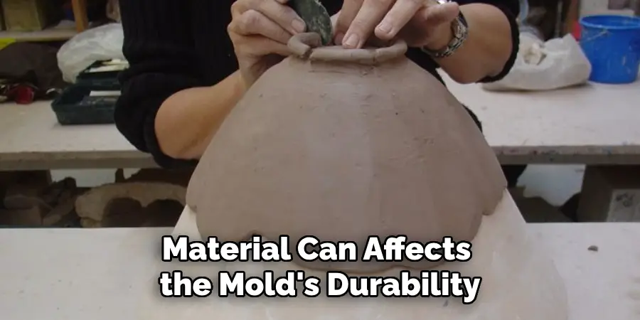Material Can Affects the Mold's Durability
