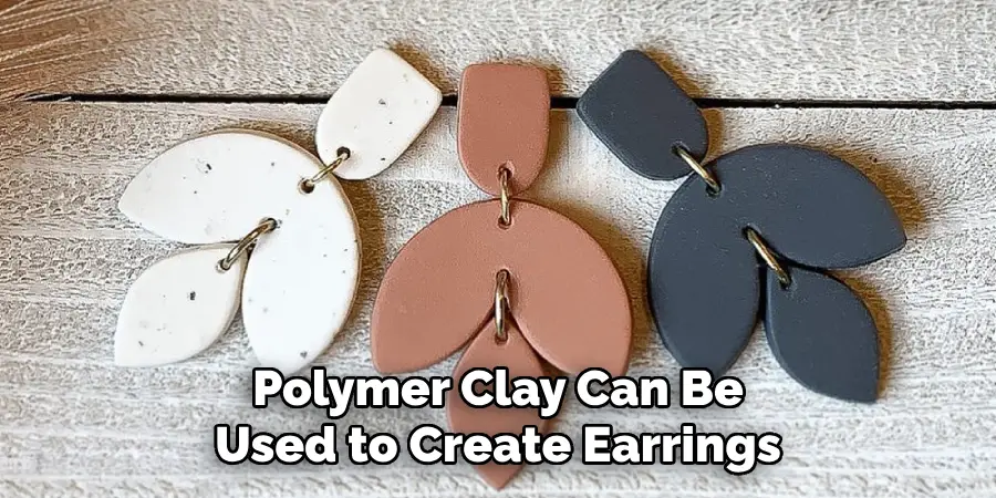 Polymer Clay Can Be Used to Create Earrings