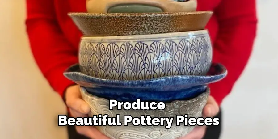 Produce Beautiful Pottery Pieces