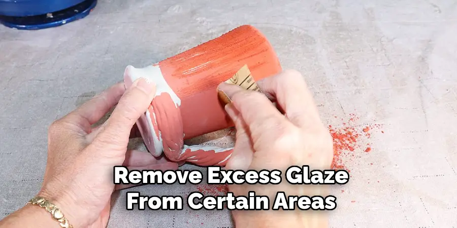 Remove Excess Glaze From Certain Areas