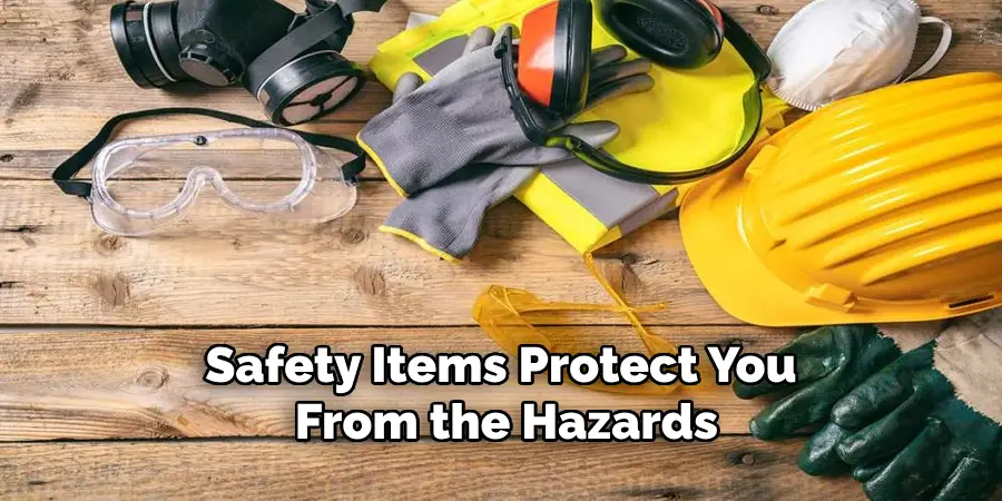 Safety Items Protect You From the Hazards