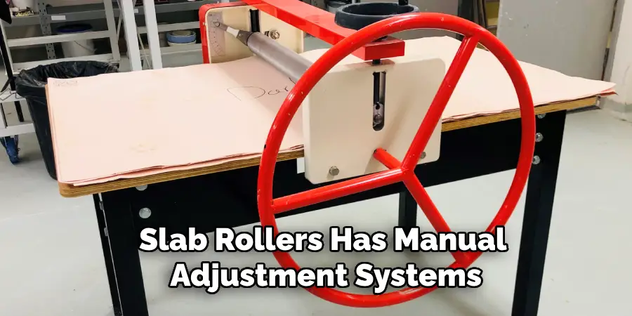 Slab Rollers Has Manual Adjustment Systems