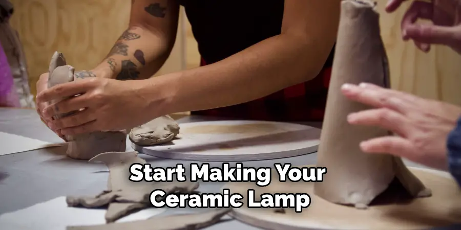 Start Making Your Ceramic Lamp