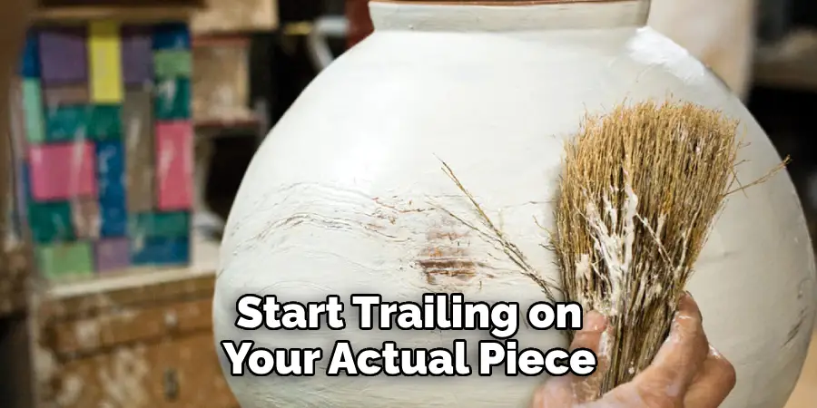 Start Trailing on Your Actual Piece