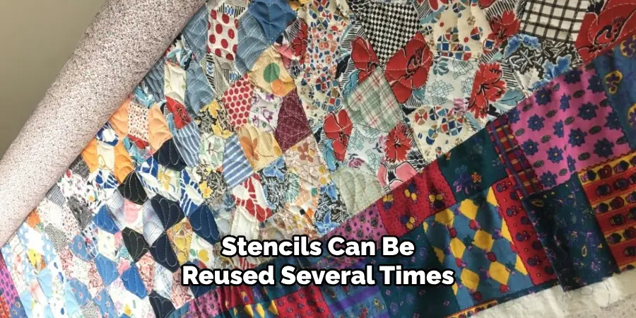 Stencils Can Be Reused Several Times