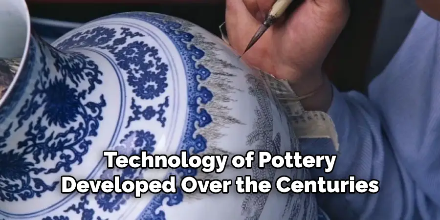 Technology of Pottery Developed Over the Centuries
