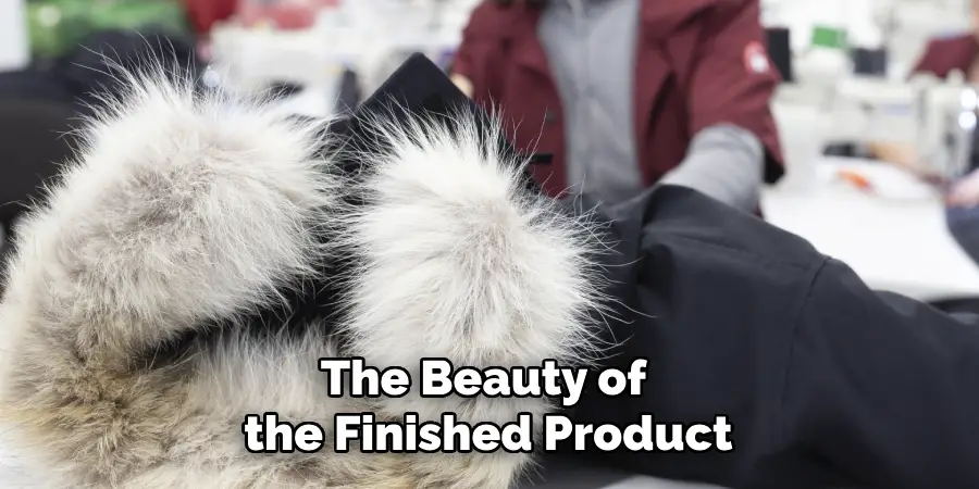 The Beauty of the Finished Product