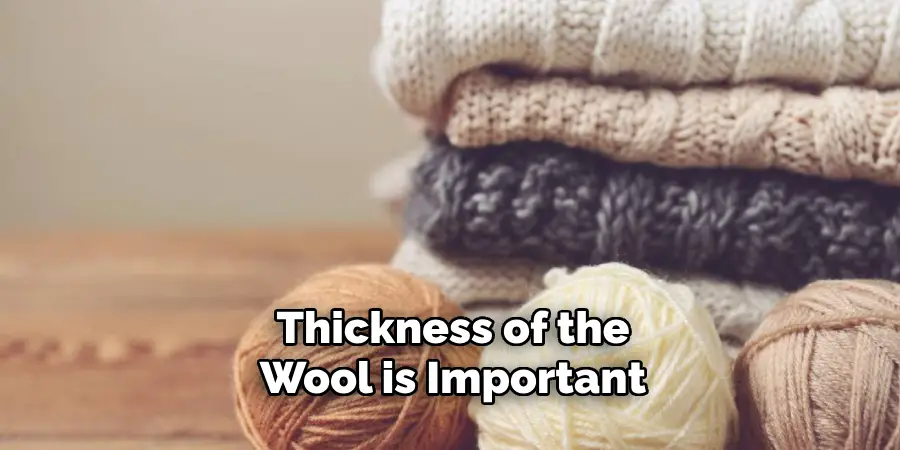 Thickness of the Wool is Important