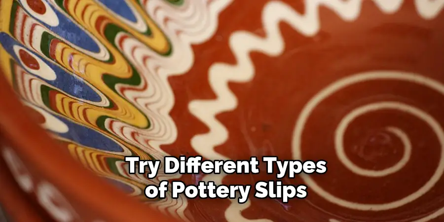 Try Different Types of Pottery Slips