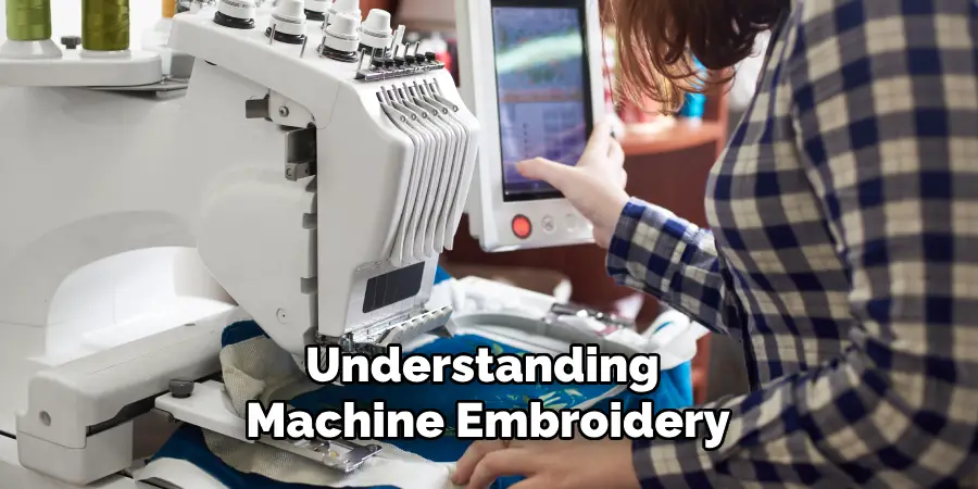 Understanding Machine Embroidery
