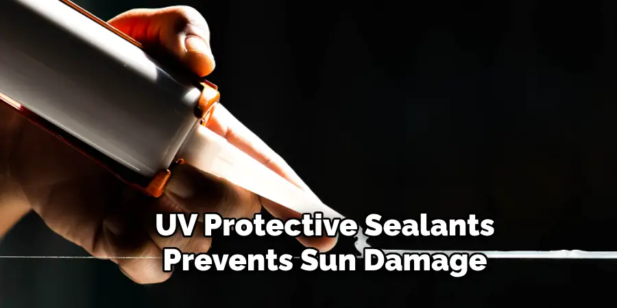 Uv Protective Sealants Prevents Sun Damage