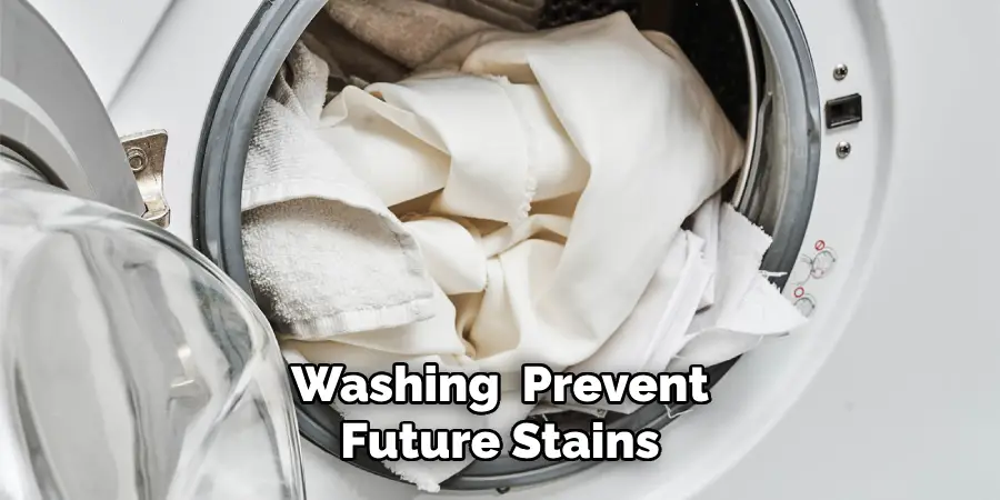 Washing Prevent Future Stains