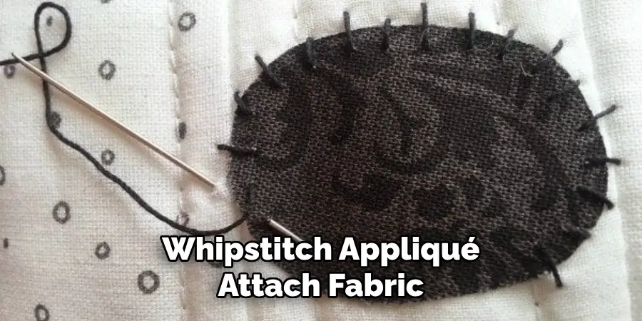 Whipstitch Appliqué Attach Fabric