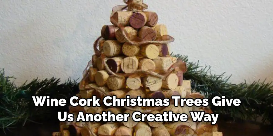 Wine Cork Christmas Trees Give Us Another Creative Way