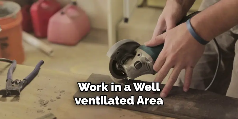 Work in a Well-ventilated Area