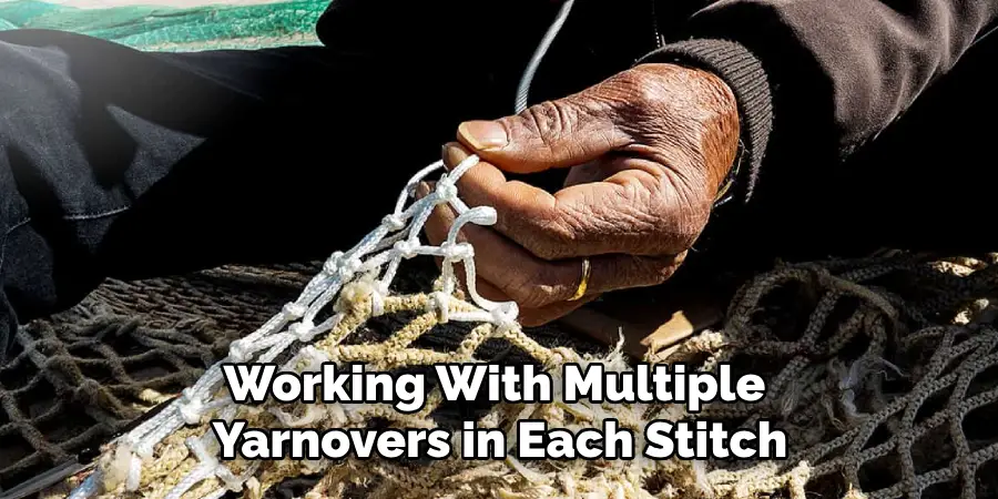 Working With Multiple Yarnovers in Each Stitch